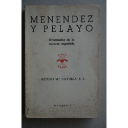 Menéndez y Pelayo : orientador de la cultura : colección...