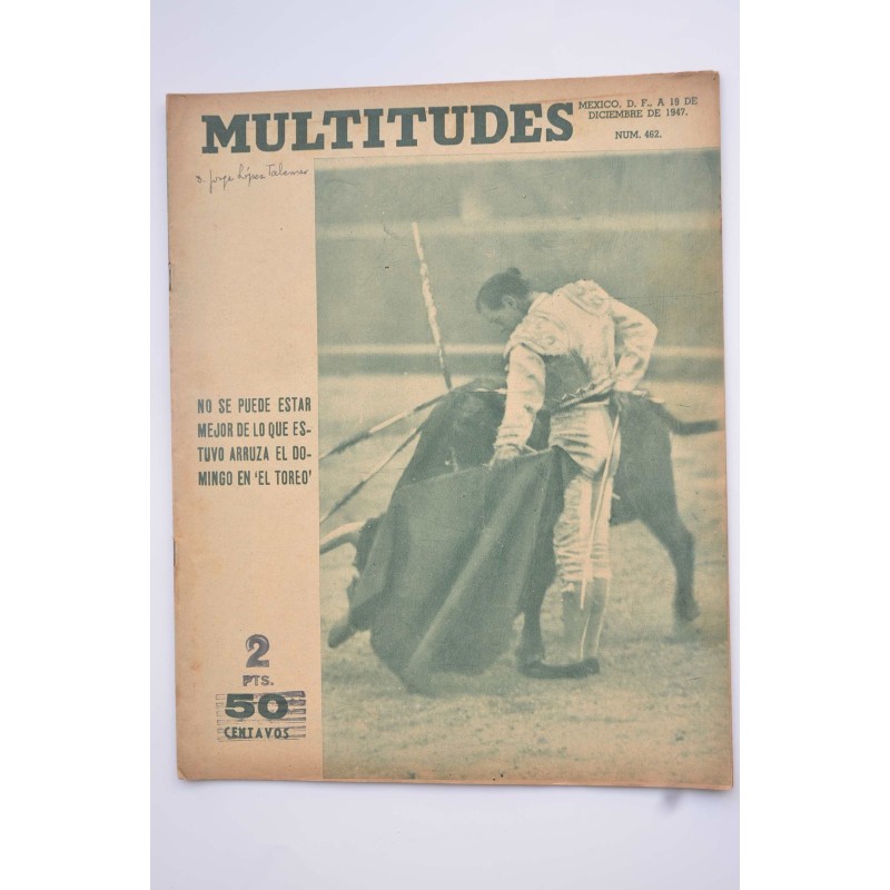 Multitudes : semanario gráfico de información y crítica.- Nº 462 (19 diciembre de 1947)