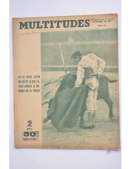 Multitudes : semanario gráfico de información y crítica.- Nº 462 (19 diciembre de 1947)
