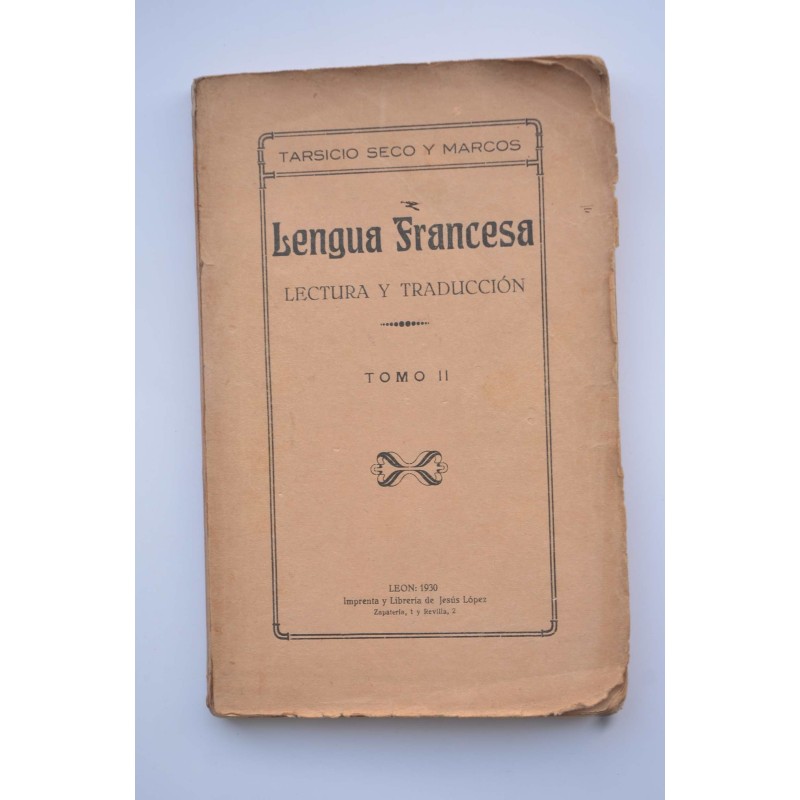 Lengua francesa. Lectura y traducción. Tomo II
