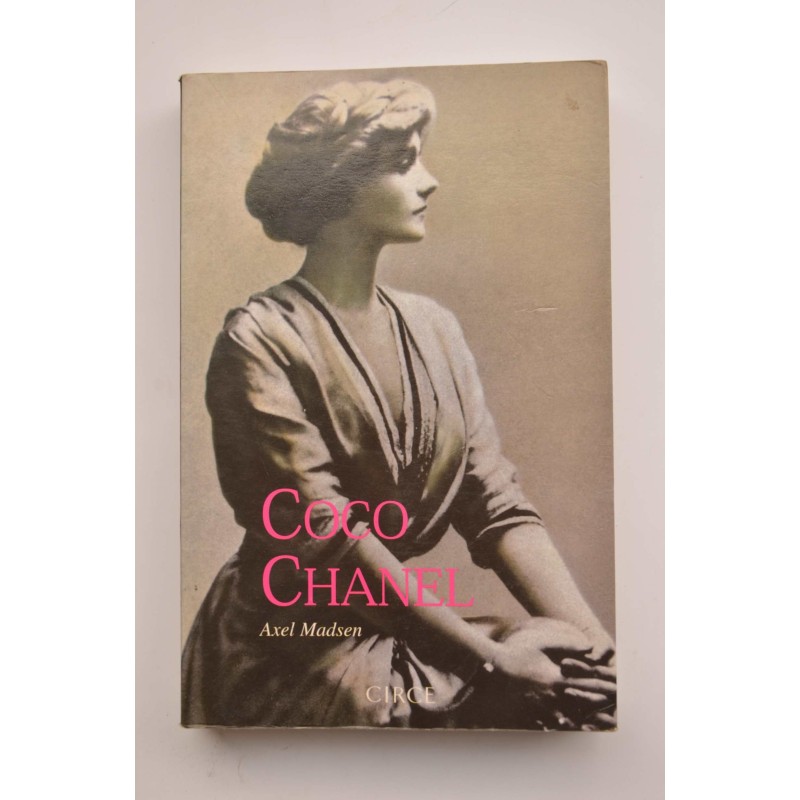 Coco Chanel. Historia de una mujer