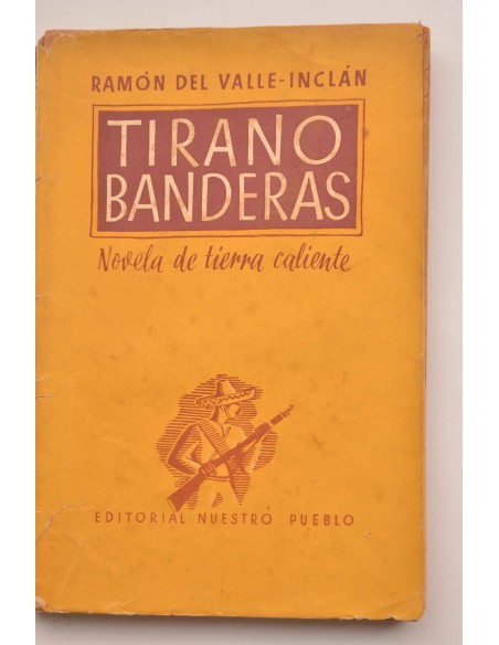 Tirano Banderas : novela de tierra caliente