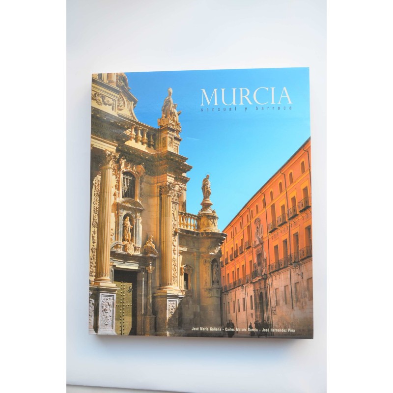 Murcia, sensual y barroca
