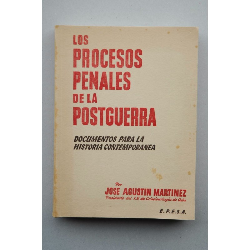 Los procesos penales de la postguerra : documentos para la historia contemporánea