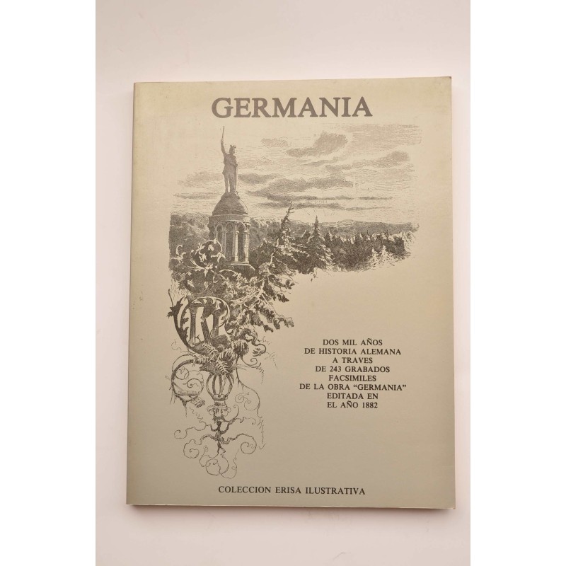 Germania. Dos mil años de historia alemana a través de 243 grabados.