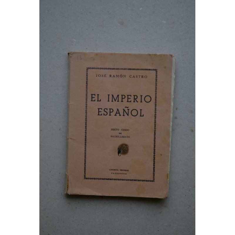 El imperio español. Sexto curso de bachillerato