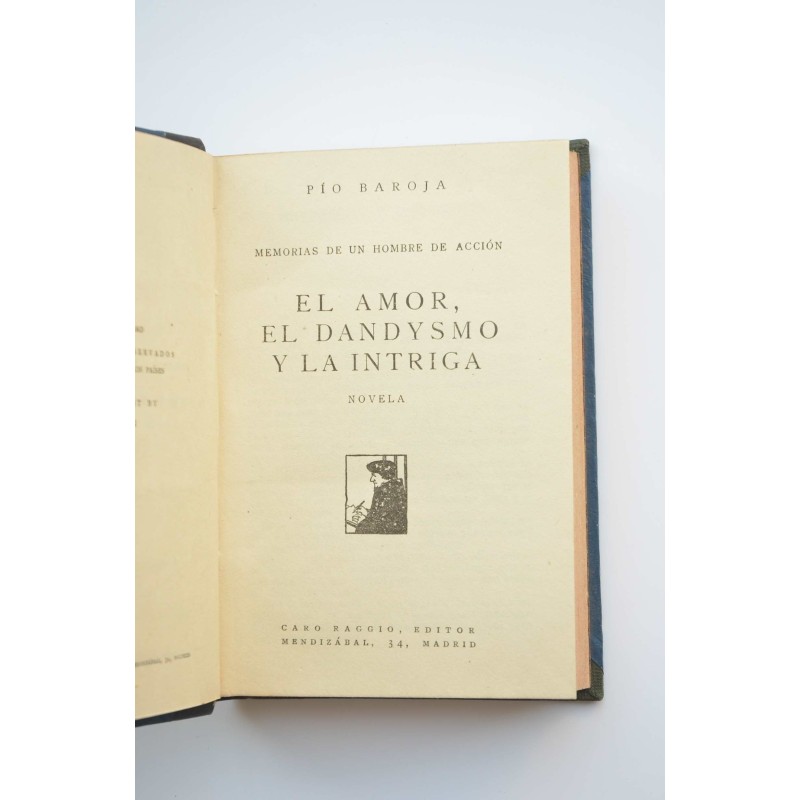 El amor, el dandysmo y la intriga : memorias de...