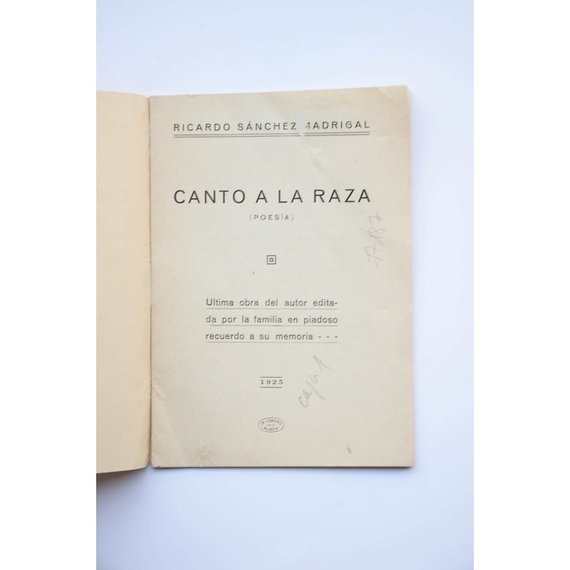 Canto a la raza : poesía : última obra del...