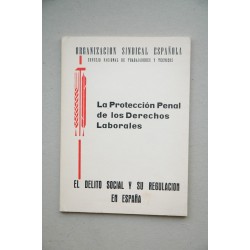 La PROTECCIÓN penal de los derechos laborales