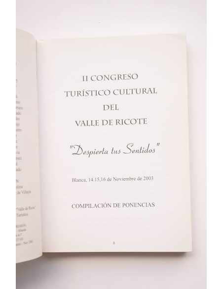 II Congreso Turístico Cultural del Valle de Ricote. Despierta tus sentidos. Ojós, Noviembre, 2003