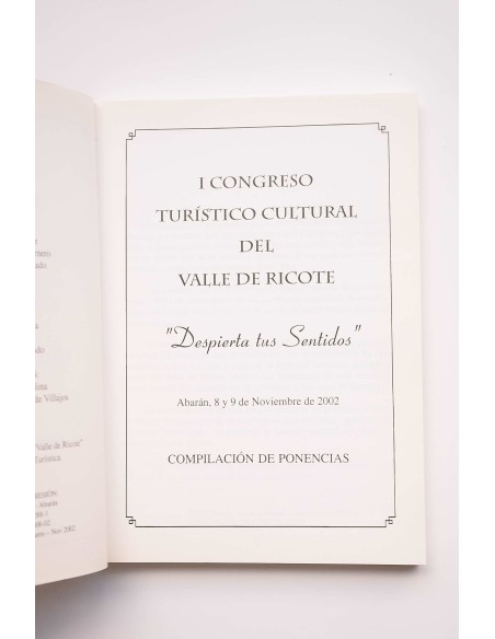I Congreso Turístico Cultural del Valle de Ricote. Despierta tus sentidos. Ojós, Noviembre, 2002