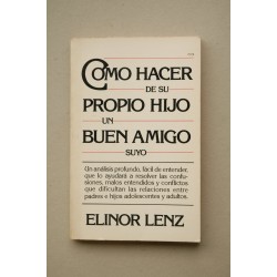 Cómo hacer de su propio hijo un buen amigo suyo