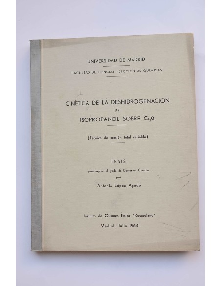 Cinética de la deshidrogenación de isopropanol sobre Cr2O3 : técnica de presión total variable. Tesis