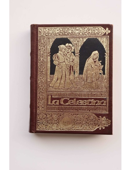 La Celestina. Tagicomedia de Calisto y Melibea