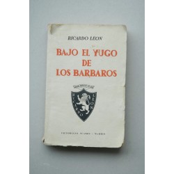 Bajo el yugo de los bárbaros. Jornadas de la revolución...