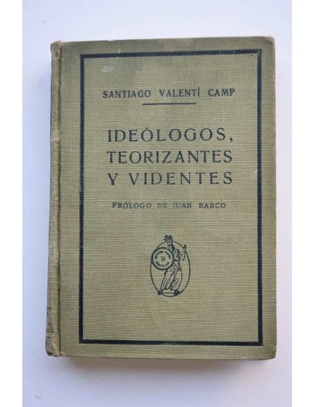 Ideólogos, teorizantes y videntes