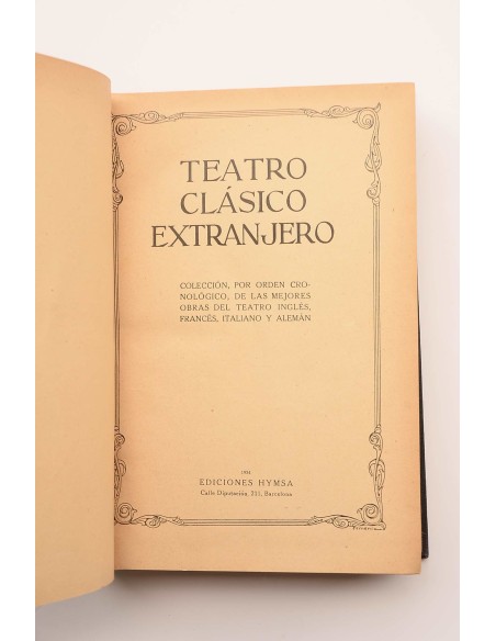Teatro Clásico Extranjero : colección,  por orden cronológico de las mejores obras del teatro 