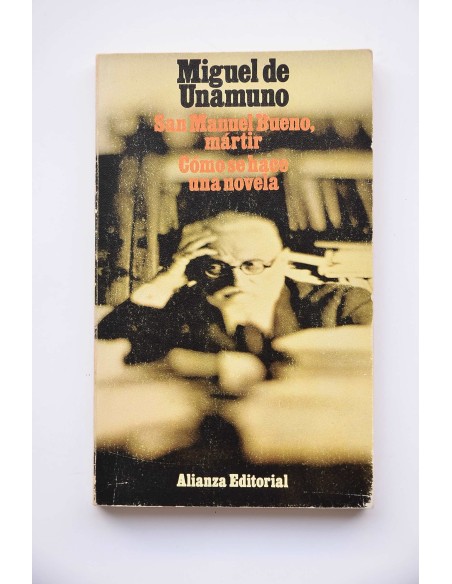San Manuel Bueno, martir - Cómo se hace una novela