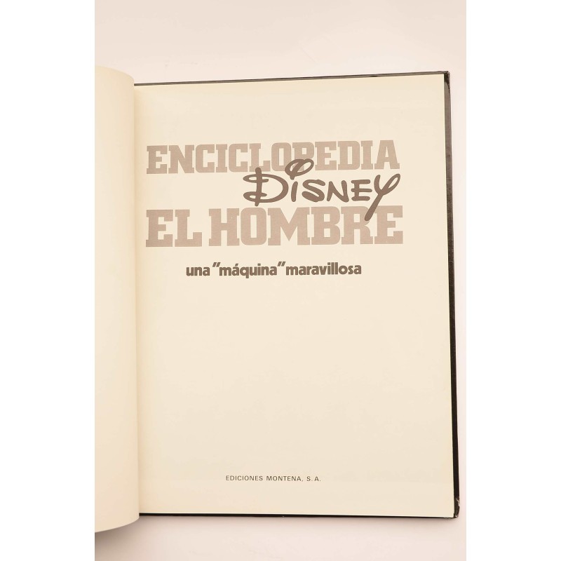 Enciclopedia Disney. El hombre : una máquina...