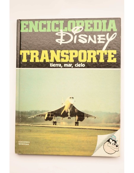 Enciclopedia Disney. Transporte : tierra, mar, cielo