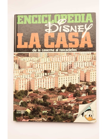 Enciclopedia Disney. La Casa : de la caverna al rascacielos