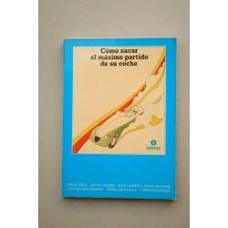 Cómo sacar el máximo partido de su coche