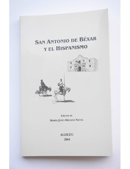 San Antonio de Béxar y el Hispanismo