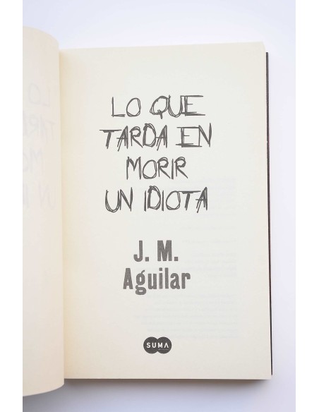 Lo que tarda en morir un idiota