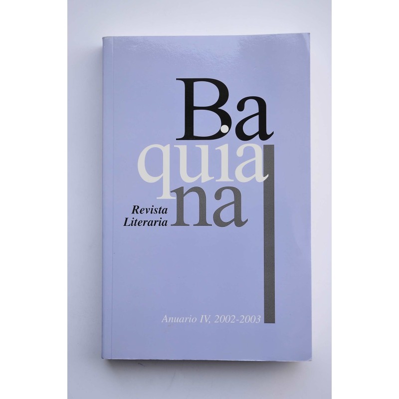 Baquiana. Revista literaria, Anuario IV, 2002-2003