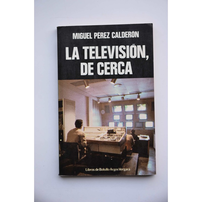 La televisión, de cerca