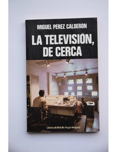 La televisión, de cerca