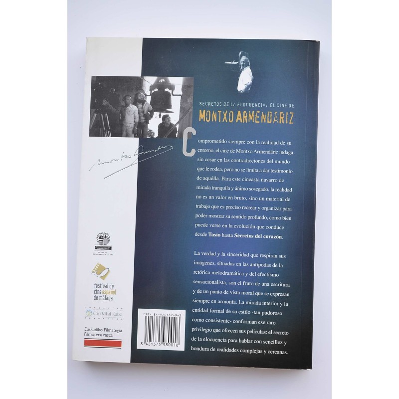 Secretos de la elocuencia : el cine de Montxo...