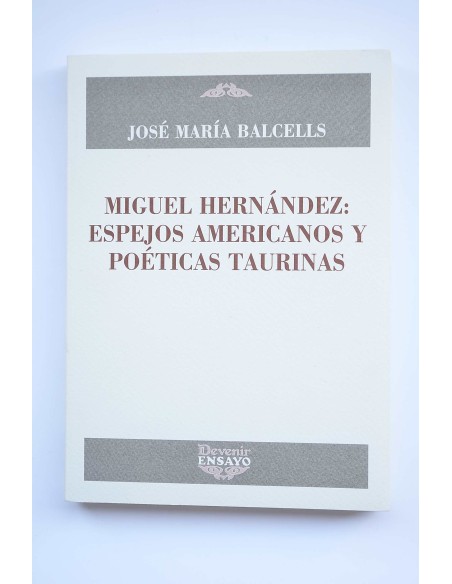Miguel Hernández, espejos americanos y poéticas taurinas