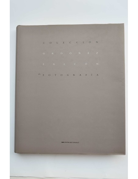 Colección Ordóñez Falcón de  fotografía. Catálogo. IVAM Centre Julio González 1996-1997