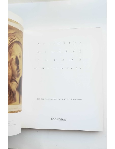 Colección Ordóñez Falcón de  fotografía. Catálogo. IVAM Centre Julio González 1996-1997