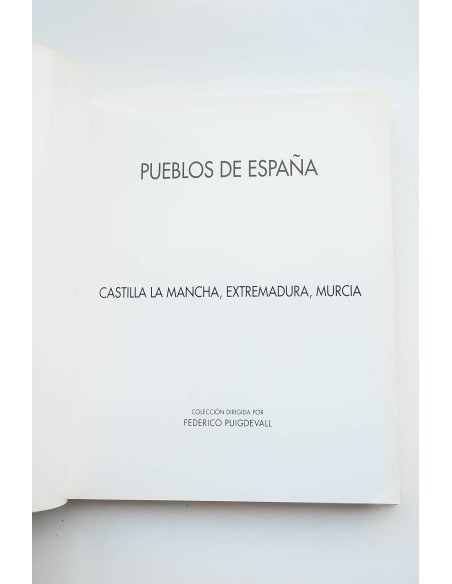 Pueblos de España. Castilla La-Mancha, Extremadura, Murcia