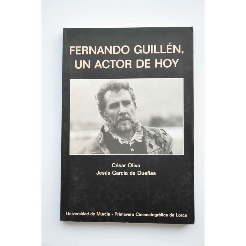 Fernándo Guillén, un actor de hoy