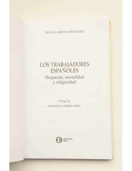 Los trabajadores españoles. Ocupación, mentalidad, religiosidad