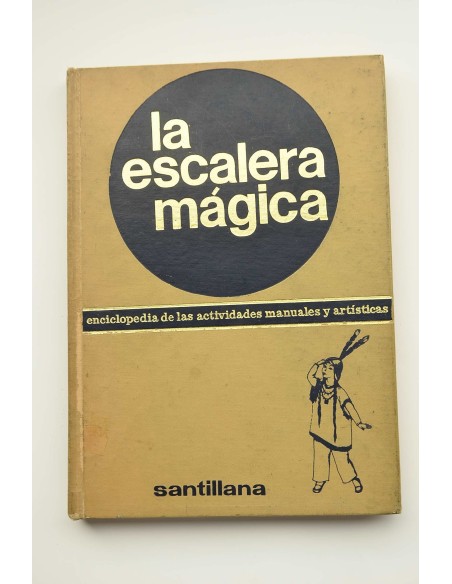 La escalera mágica. Enciclopedia de las actividades manuales y artísticas. 3