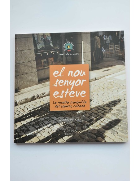 El nou senyor Esteve. La revolta tranquil.la del comerç ciutadá