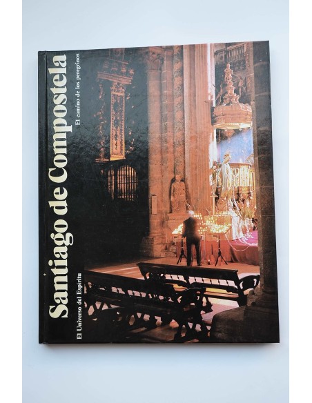 Santiago de Compostela : la via del peregrino