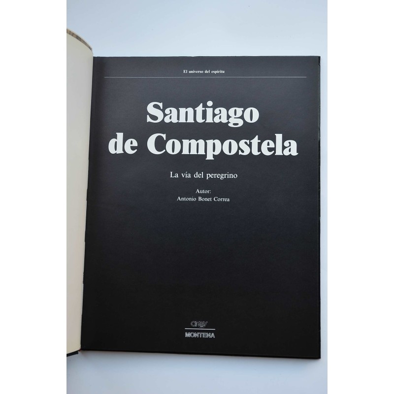 Santiago de Compostela : la via del peregrino