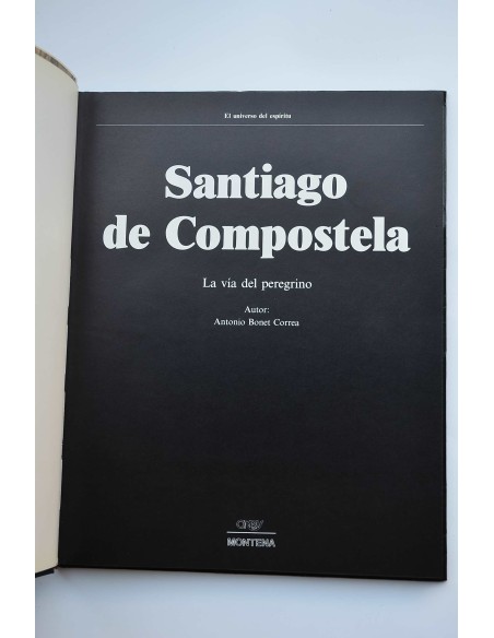 Santiago de Compostela : la via del peregrino