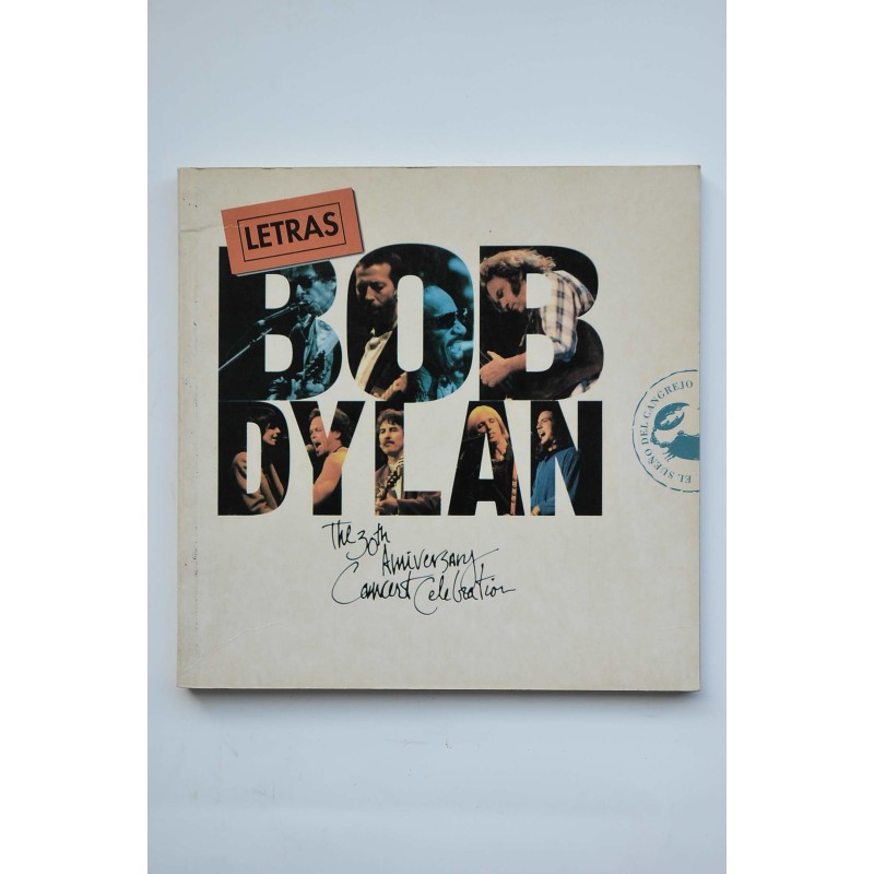 BOB DYLAN : The 30th anniversary Concert Celebration. Letras de canciones