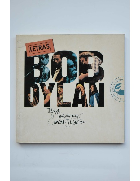 BOB DYLAN : The 30th anniversary Concert Celebration. Letras de canciones