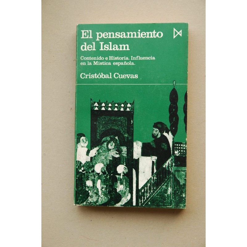 El pensamiento del Islam : contenido e historia , Influencia en la mística española