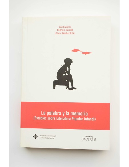 La palabra y la memoria. Estudios sobre literatura popular infantil