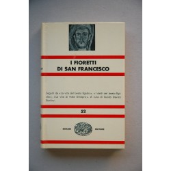 I FIORETTI di San Francesco , [seguiti da La vita del...