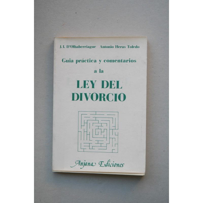 Guía práctica y comentarios a la Ley del Divorcio