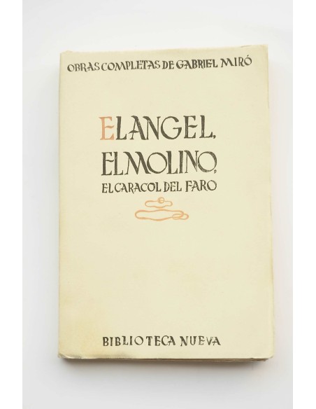 El Ángel, el Molino, el Caracol del Faro